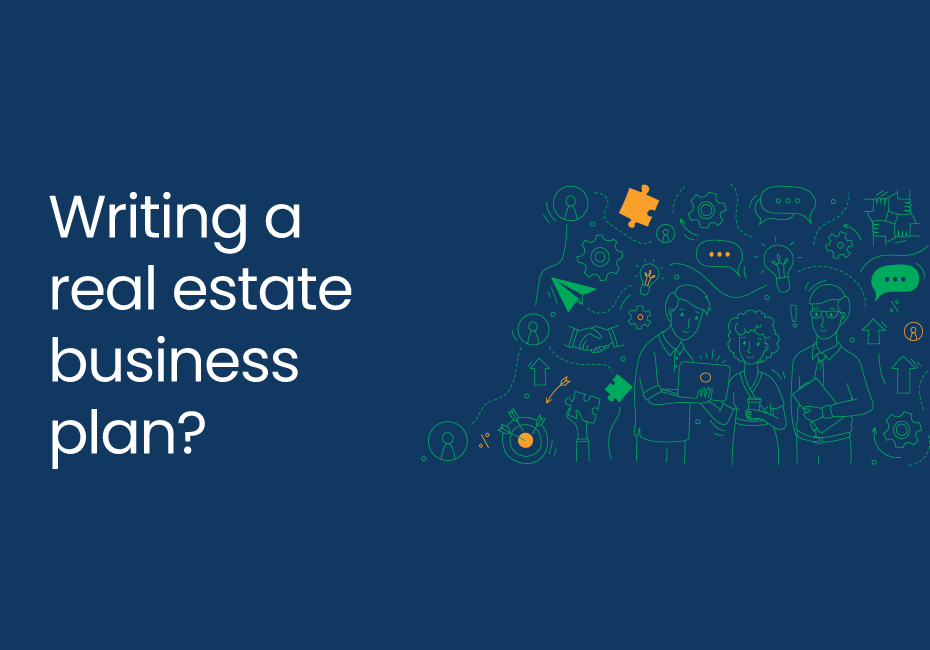 Steps, Tips, and Templates for Writing a Real Estate Business Plan