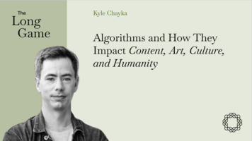 Algorithms and How They Impact Content, Art, Culture, and Humanity with Kyle Chayka