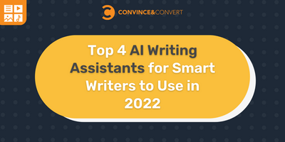 Top 4 AI Writing Assistants for Smart Writers to Use in 2022 | C&C