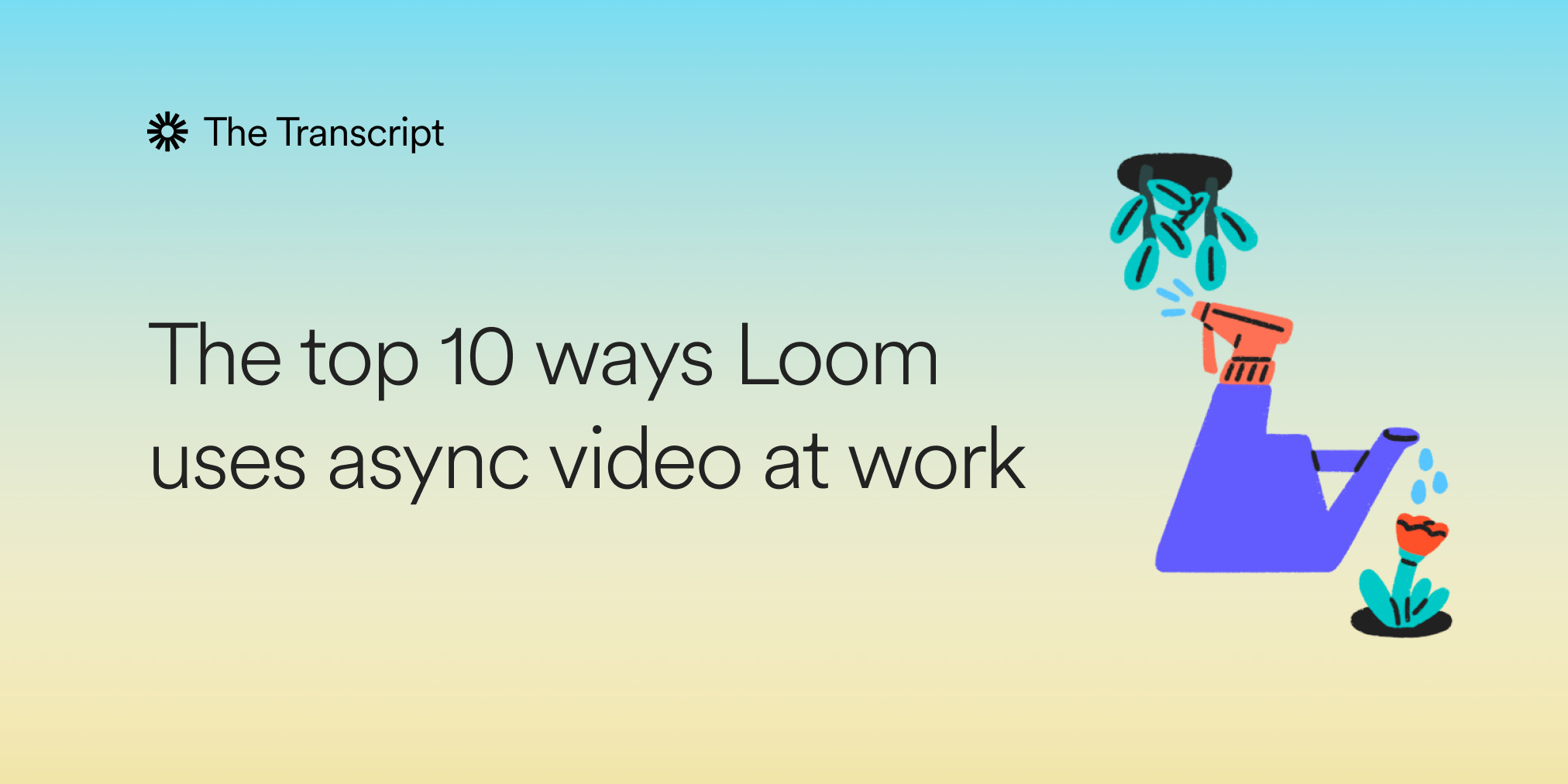 The Top 10 Ways Loom Uses Async Video at Work