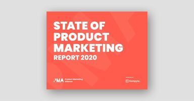 What The PMA's State of Product Marketing 2020 Report means for you