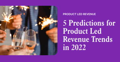 5 Predictions for Product Led Revenue Trends in 2022 | Correlated Blog