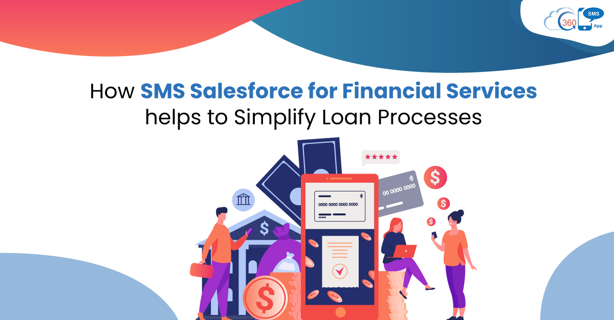 How SMS Salesforce for Financial Services helps to Simplify Loan Processes
