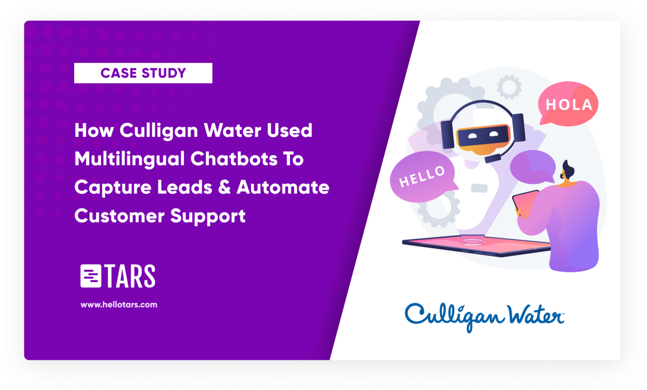 How Culligan Water Used Multilingual Chatbots To Capture Leads & Automate Customer Support - Tars Blog