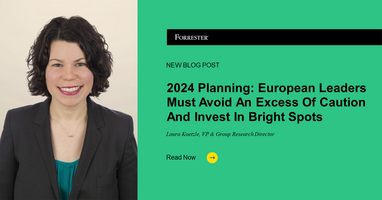2024 Planning: European Leaders Must Avoid An Excess Of Caution And Invest In Bright Spots