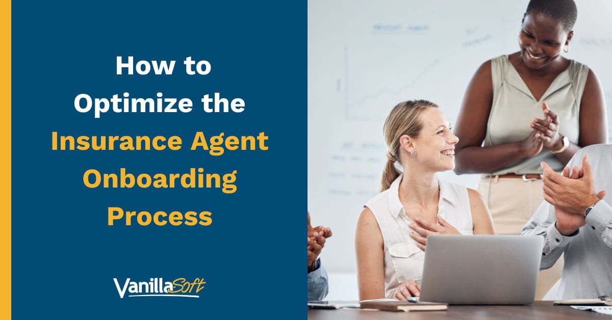 How to Optimize the Insurance Agent Onboarding Process