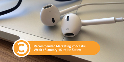 Recommended Marketing Podcasts: Week of January 15