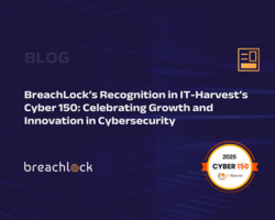 BreachLock's Recognition in IT-Harvest's Cyber 150: Celebrating Growth and Innovation in Cybersecurity