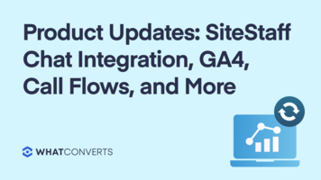 WhatConverts Product Development Updates and Features (September 2022 Edition)