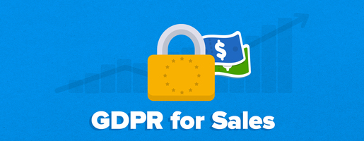 GDPR For Sales: How To Find New Customers Without Breaking The Law!