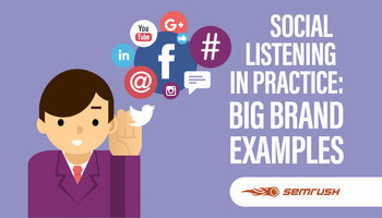Social Listening in Practice: Big Brand Examples