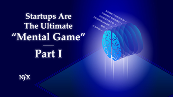 Startups Are The Ultimate "Mental Game" - Part I
