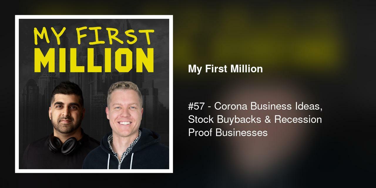 #57 - Corona Business Ideas, Stock Buybacks & Recession Proof Businesses