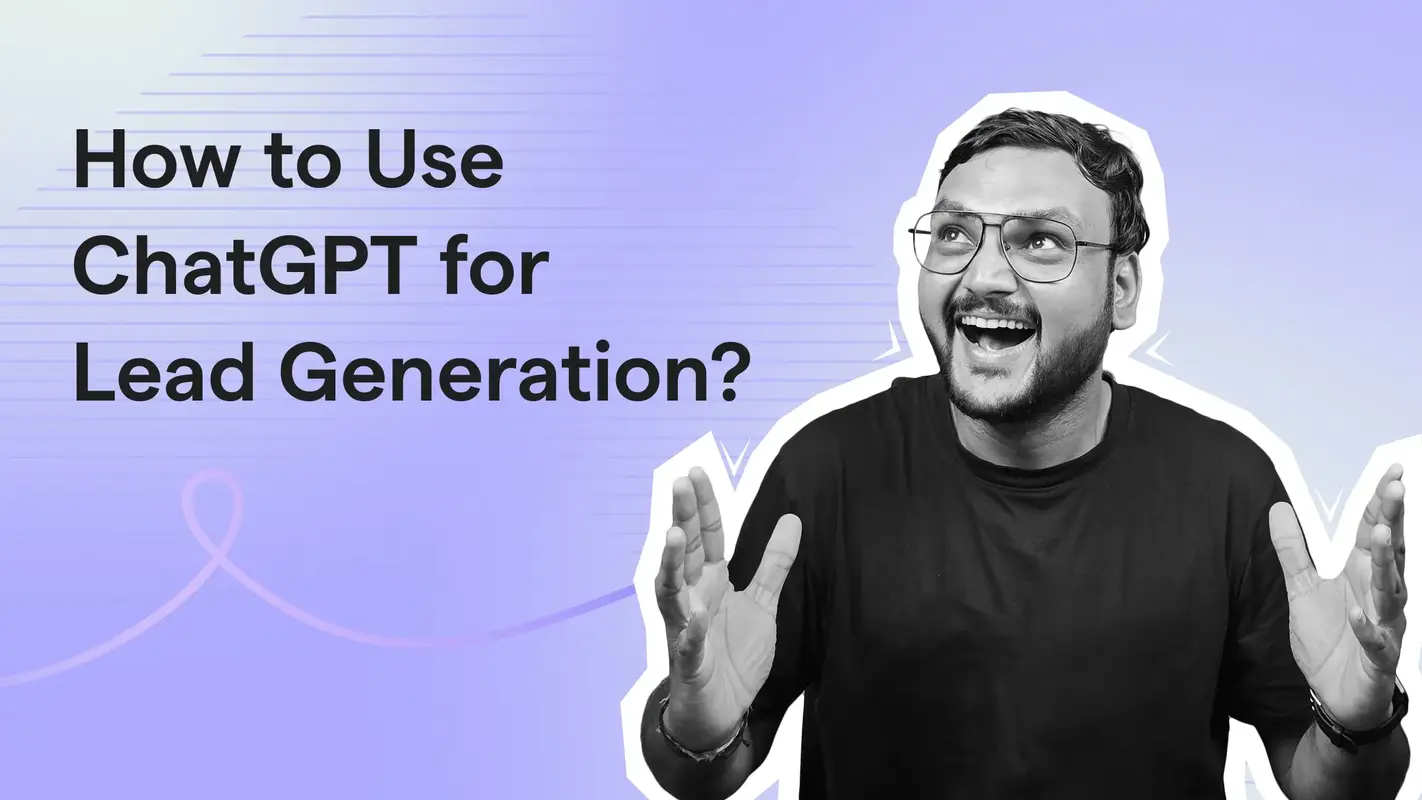 How to Use ChatGPT for Lead Generation?