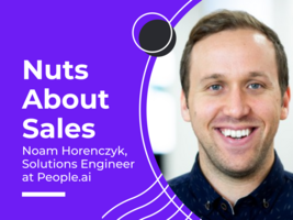 Nuts About Sales - Noam Horenczyk, Solutions Engineer at People.ai