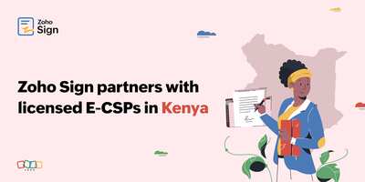 Zoho Sign partners with E-CSPs in Kenya to accelerate digital transformation