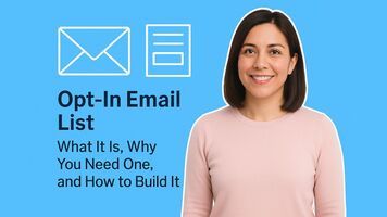 Opt-In Email List: What It Is, Why You Need One, and How to Build It
