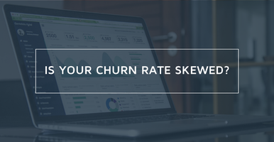 Is your churn rate skewed? Watch out for two big factors.