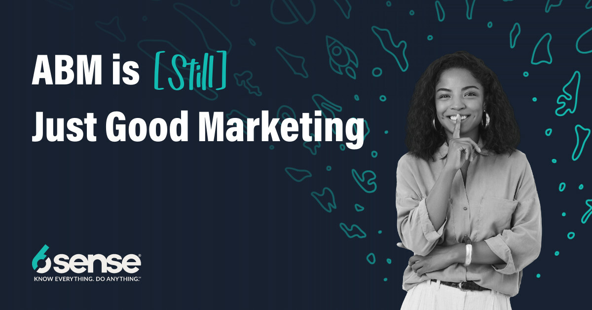 ABM is Still Just Good Marketing