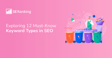 12 Types of Keywords in SEO You Need to Know