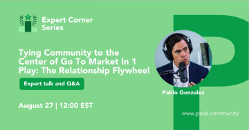 Tying Community to the Center of Go To Market In 1 Play: The Relationship Flywheel