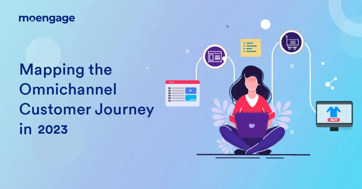 Mapping the Omnichannel Customer Journey in 2023