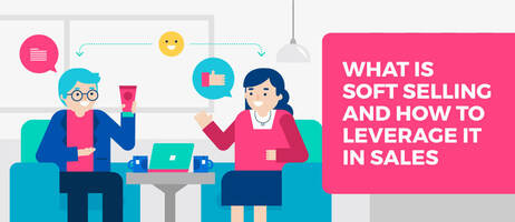 What is Soft Selling and How to Leverage It In Sales