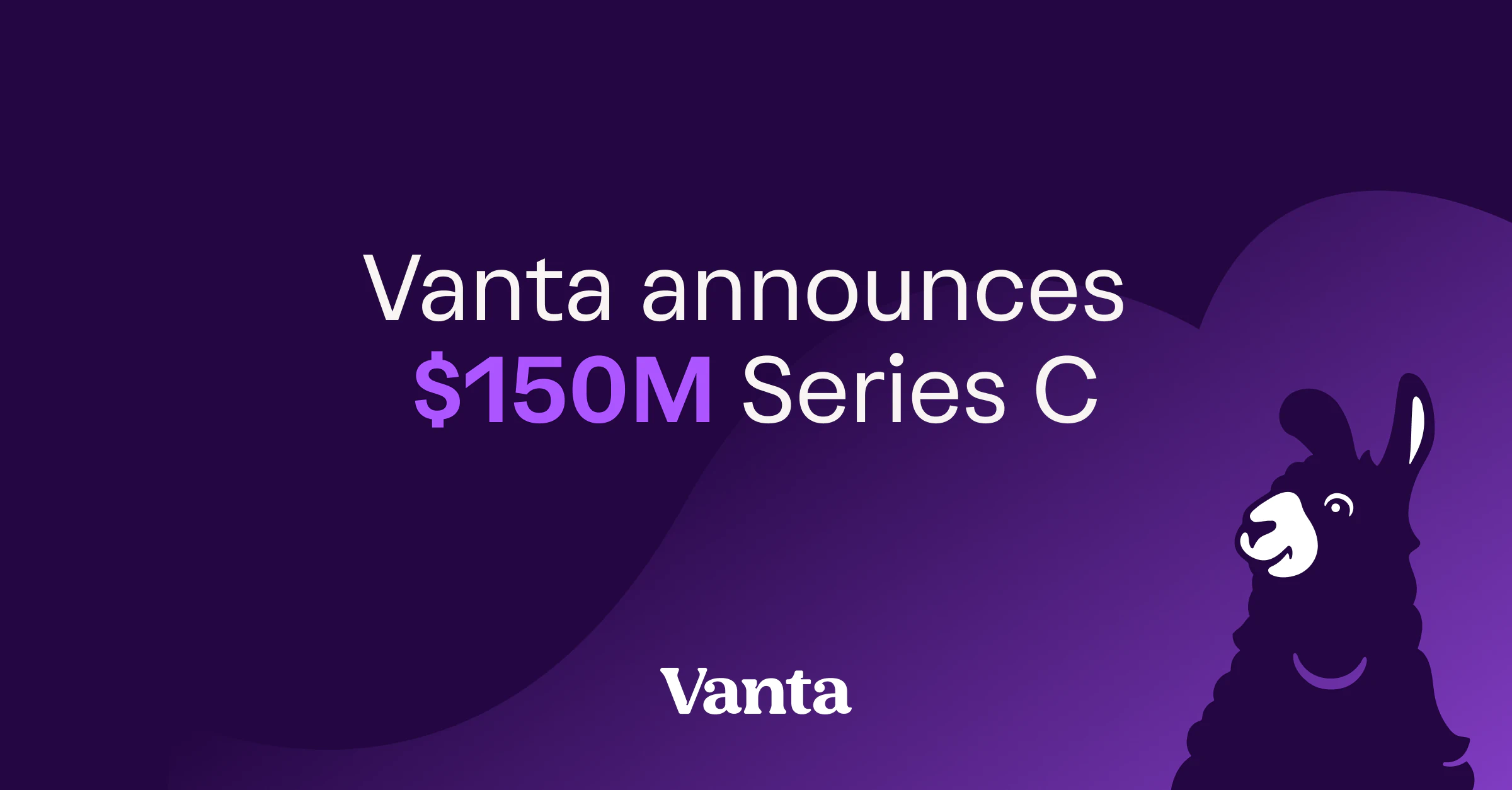 Announcing Vanta's $150 million Series C funding