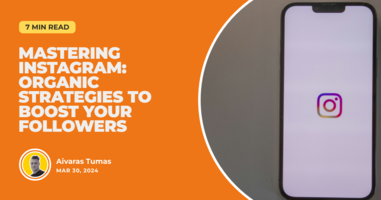Mastering Instagram: Organic Strategies to Boost Your Followers