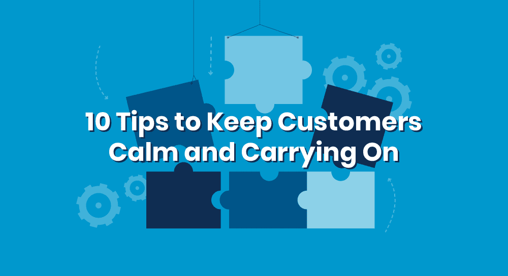 10 Tips to Keep Customers Calm and Carrying On - Terminus