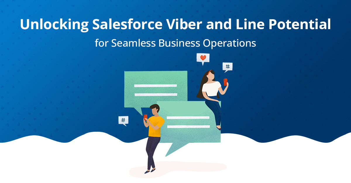 Unlocking Salesforce Viber and Line Potential for Seamless Business Operations