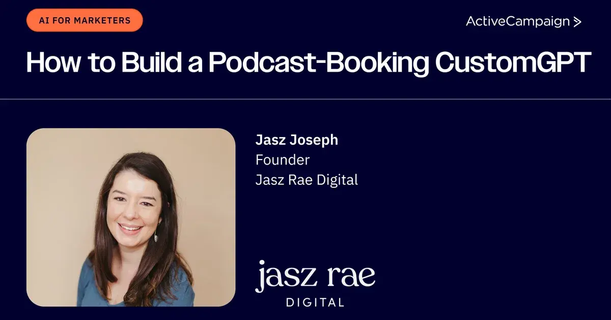 AI for Marketers: How to Build a Podcast-Booking CustomGPT
