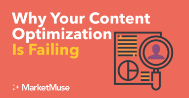 Why Your Content Optimization Is Failing