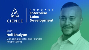 Enterprise Sales Development with Neil Bhuiyan