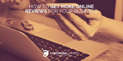 How to Get More Online Reviews for Your Business