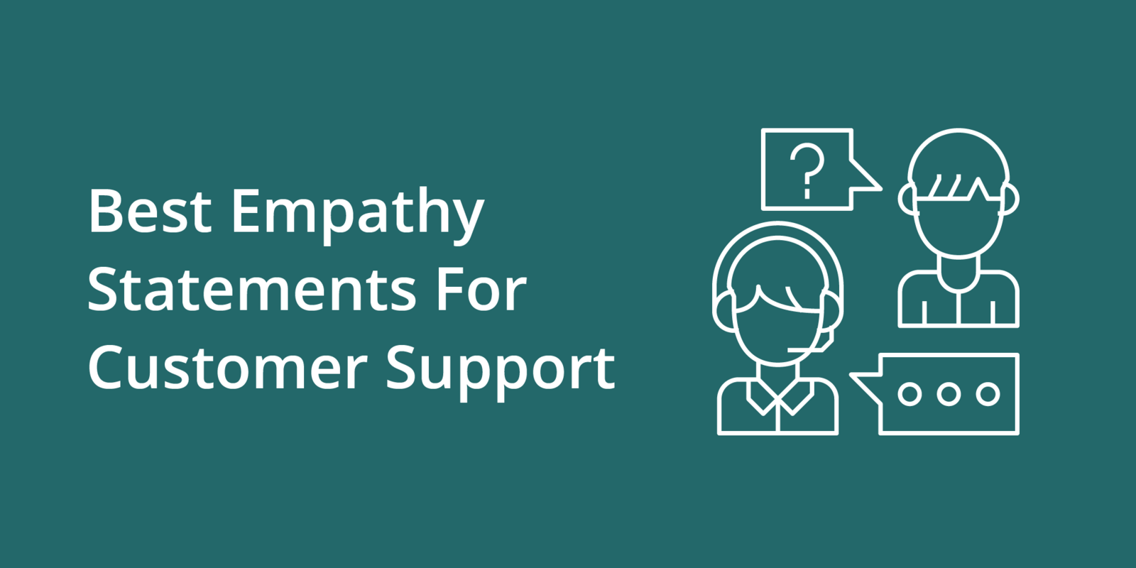 Best Empathy Statements For Customer Support