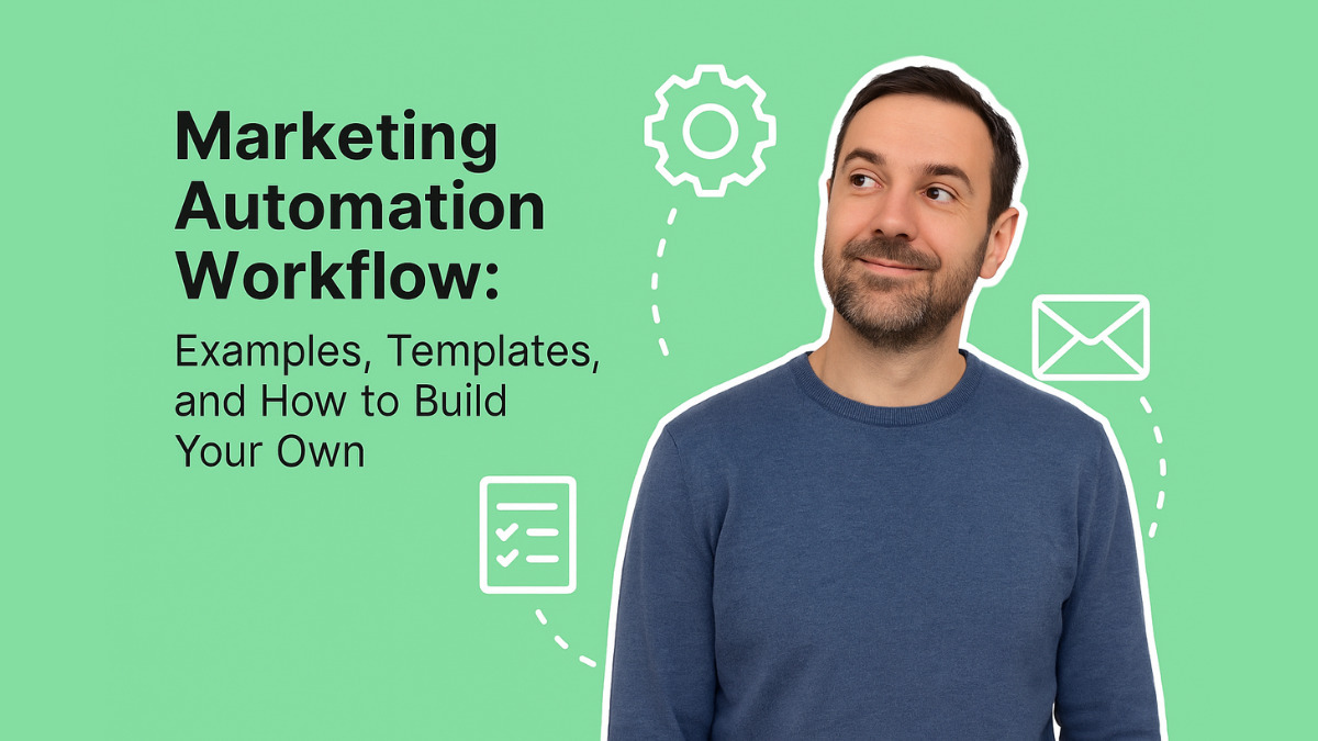 Marketing Automation Workflow: Examples, Templates, and How to Build Your Own