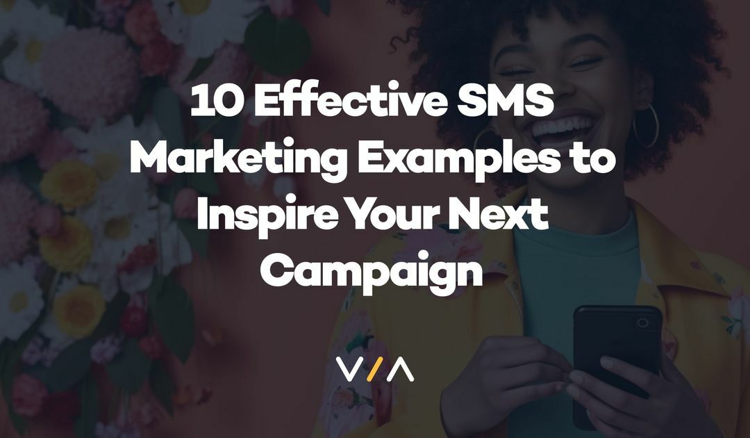 10 Effective SMS Marketing Examples to Inspire Your Next Campaign
