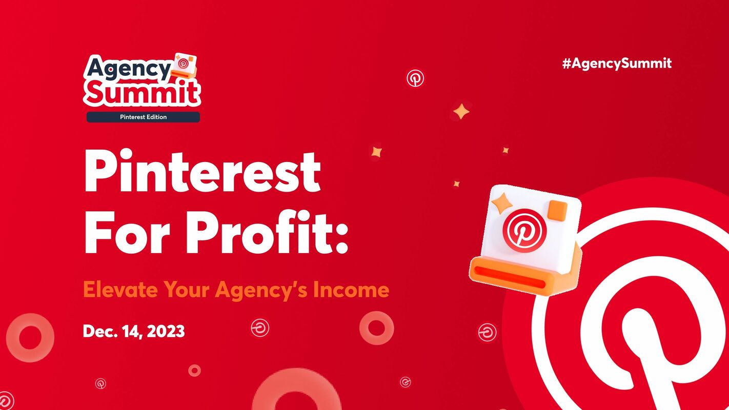 [Virtual Event] Agency Summit: Pinterest Edition