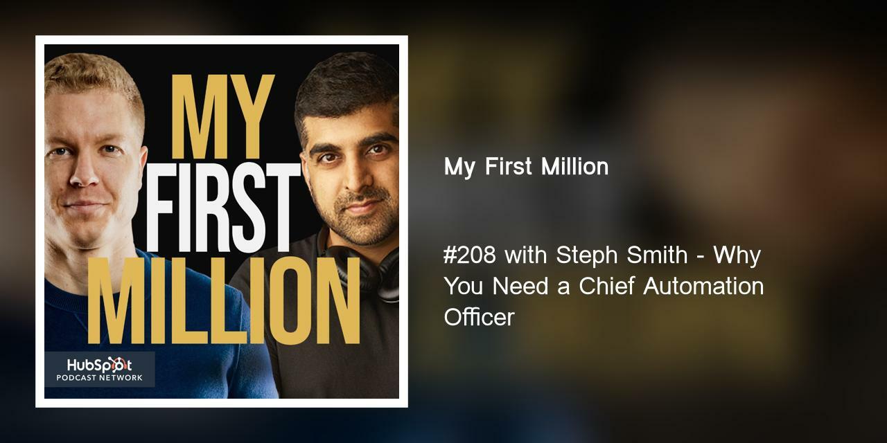 #208 with Steph Smith - Why You Need a Chief Automation Officer