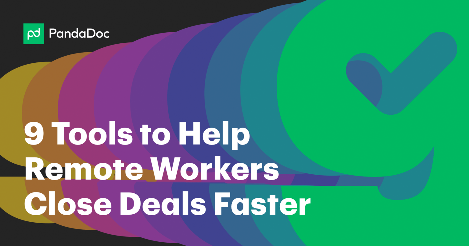 9 Tools to Help Remote Workers Close Deals Faster in 2021