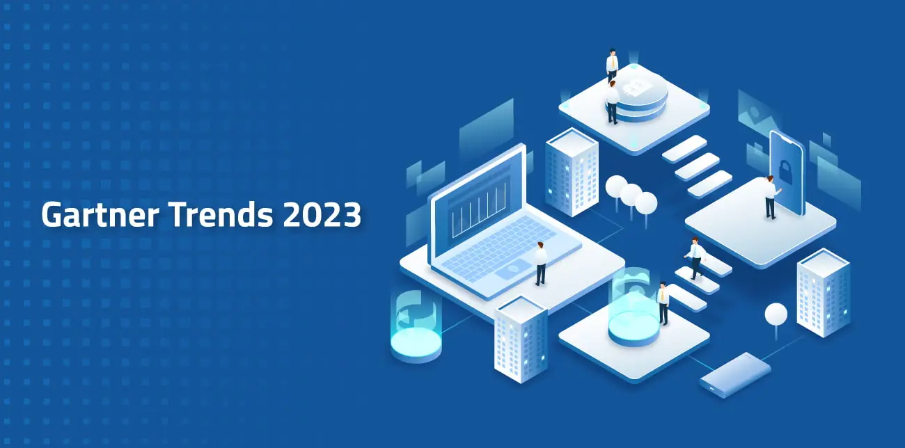 Gartner Trends 2023: How a Retailer Can Turn Them Into Growth