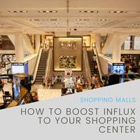 Find out how to boost influx to your shopping center