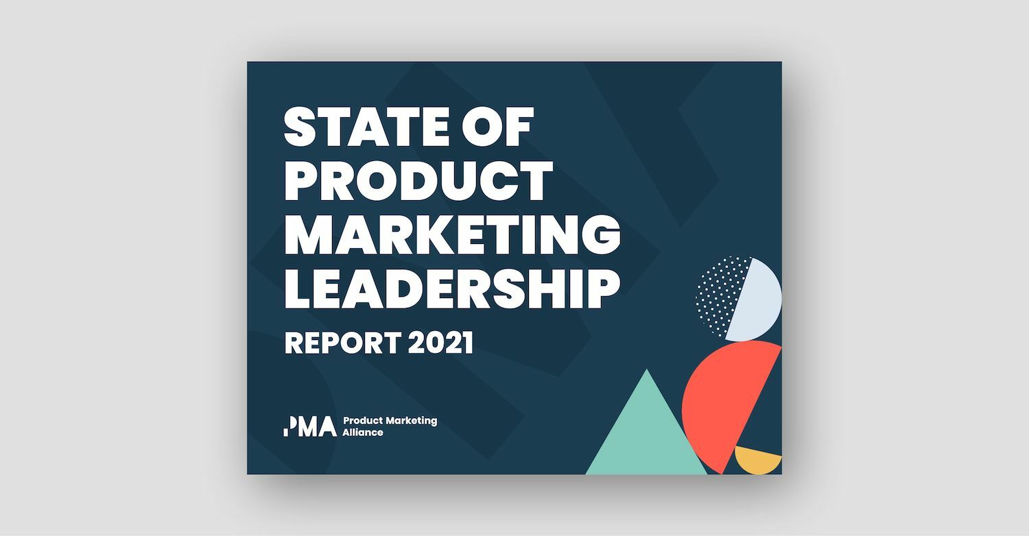 The State of Product Marketing Leadership 2021 | PMA