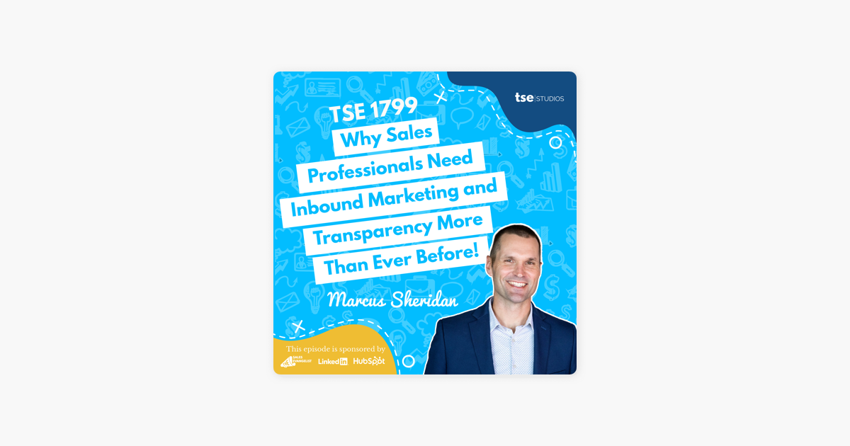 Marcus Sheridan | Why Sales Professionals Need Inbound Marketing and Transparency More Than Ever Before!