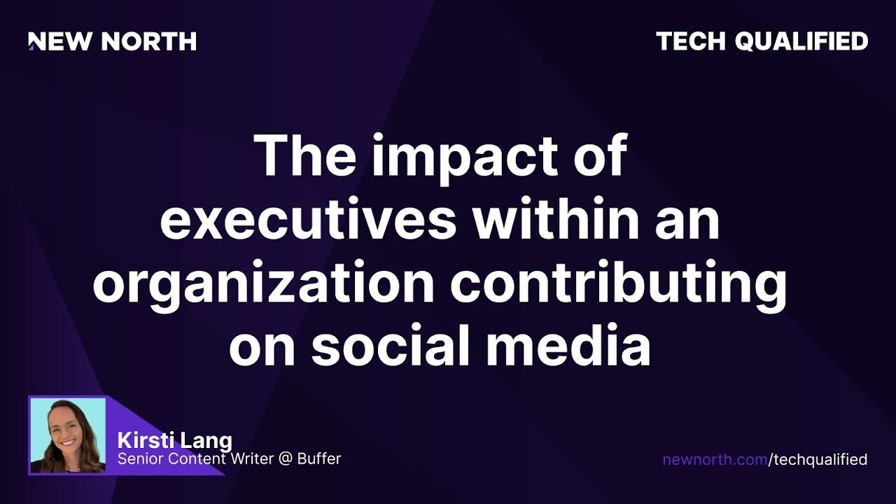 The impact of executives within an organization contributing on social media