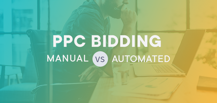 Manual vs Automated PPC Bidding: Your Control against Your Effort