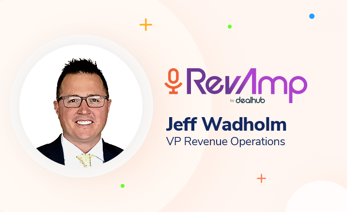 Jeff Wadholm: Aligning Your RevOps Mission to Enterprise Value Creation