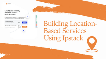 Location Based Services: Building with Ipstack