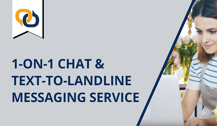 1-on-1 Chat Messaging & Text-to-Landline Services